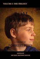 The Tom Barber Trilogy: Volume I: Uncle Stephen, the Retreat, and Young Tom