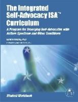 The Integrated Self-Advocacy ISA Curriculum Student Workbook