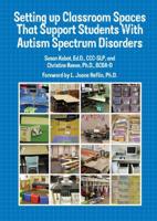 Setting up Classroom Spaces That Support Students With Autism Spectrum Disorders