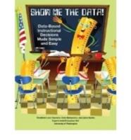 Show Me the Data! Data-Based Instructional Decisions Made Simple and Easy