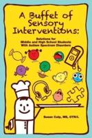 A Buffet of Sensory Interventions: Solutions for Middle