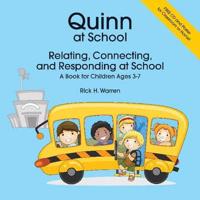Quinn at School: Relating, Connecting, and Responding at School