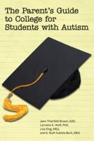 The Parent's Guide to College for Students on the Autism Spectrum