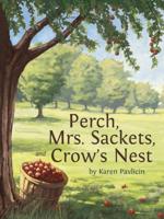 Perch, Mrs. Sackets, and Crow's Nest