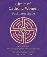 Circle of Catholic Women-Journal One Facilitator Guide