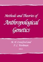 Methods and Theories of Anthropological Genetics