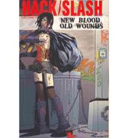 Hack/slash. Volume 7 New Blood, Old Wounds