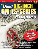 Build Big-inch Gm Ls-series Engines
