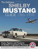 The Definitive Shelby Mustang Guide 1965-1970