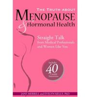 The Truth About Menopause and Hormonal Health