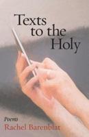 Texts to the Holy: Poems