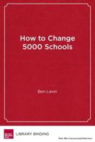 How to Change 5000 Schools