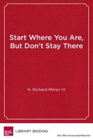 Start Where You Are, But Don't Stay There