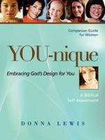 YOU-nique: Embracing God's Design for You Companion Guide