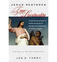 Jesus Restores True Spirituality