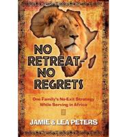 No Retreat - No Regrets