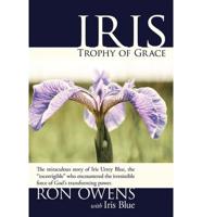 Iris: Trophy of Grace