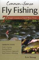 Common-Sense Fly Fishing