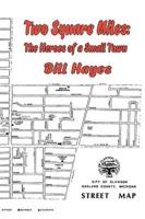 Two Square Miles: The Heroes of a Small Town