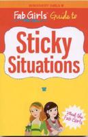 Fab Girls Guide to Sticky Situations