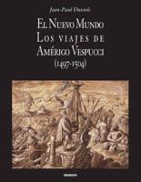 El Nuevo Mundo. Los viajes de Amerigo Vespucci (1497-1504)