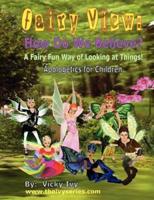 Fairy View: How Do We Believe?
