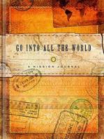 Go Into All the World Missions Journal