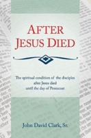 After Jesus Died