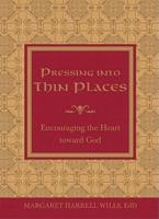 Pressing Into Thin Places