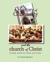 History of Christianity and the Church of Christ