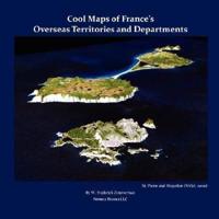 Cool Maps of France's Overseas Territories and Departments