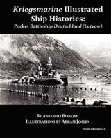 Pocket Battleship Deutschland (Lutzow): Kriegsmarine Illustrated Ship Histories