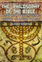 The Philosophy of the Bible as Foundation of Jewish Culture: Philosophy of Biblical Narrative