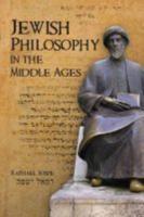 Jewish Philosophy in the Middle Ages. by Raphael Jospe