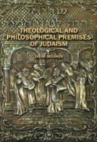 Theological and Philosophical Premses of Judaism