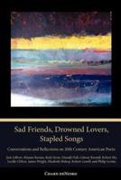 Sad Friends, Drowned Lovers, Stapled Songs