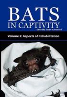 Bats in Captivity - Volume 2