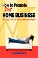 How to Promote Your Home Business