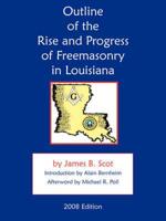 Outline of the Rise and Progress of Freemasonry in Louisiana