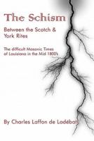 The Schism Between The Scotch & York Rites
