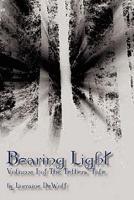 Bearing Light - Volume I of The Tellers' Tale
