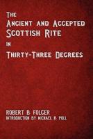 Ancient and Accepted Scottish Rite in Thirty-Three Degrees