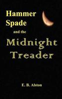 Hammer Spade and the Midnight Treader