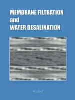 Membrane Filtration and Water Desalination