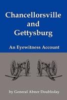 Chancellorsville and Gettysburg: An Eyewitness Account of the Pivotal Battles of the Civil War