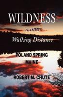 Wildness within Walking Distance