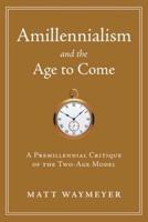 Amillennialism and the Age to Come