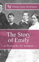 The Story of Emily, a Proverbs 31 Woman