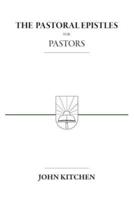 The Pastoral Epistles for Pastors