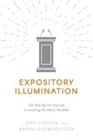 Expository Illumination: The Holy Spirit's vital role in unveiling His Word, the Bible